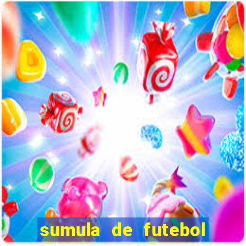 sumula de futebol de campo cbf